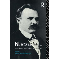 Nietzsche and Modern German Thought Nietzsche and Modern German Thought