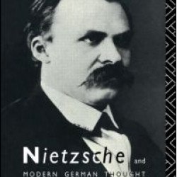 Nietzsche and Modern German Thought Nietzsche and Modern German Thought
