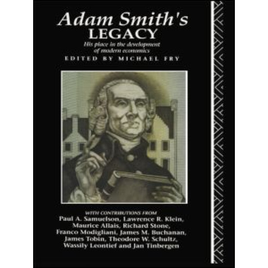 Adam Smith's Legacy Adam Smith's Legacy