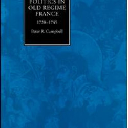 Power and Politics in Old Regime France, 1720-1745