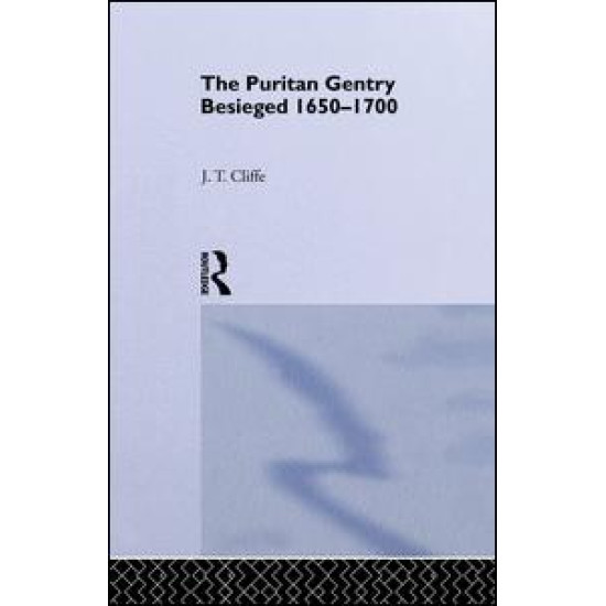 Puritan Gentry Besieged 1650-1700