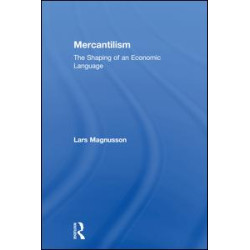 Mercantilism Mercantilism