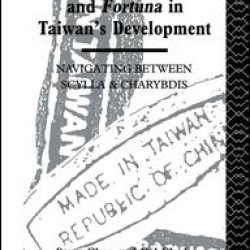 Flexibility, Foresight and Fortuna in Taiwan's Development Flexibility, Foresight and Fortuna in Taiwan's Development