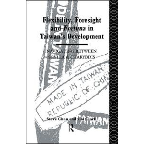 Flexibility, Foresight and Fortuna in Taiwan's Development