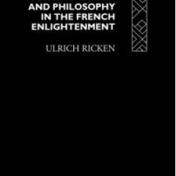 Linguistics, Anthropology and Philosophy in the French Enlightenment Linguistics, Anthropology and Philosophy in the French Enlightenment