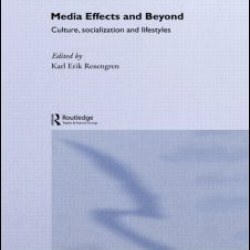 Media Effects and Beyond Media Effects and Beyond