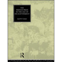 The French Press in the Age of Enlightenment The French Press in the Age of Enlightenment