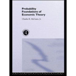 Probability Foundations of Economic Theory Probability Foundations of Economic Theory