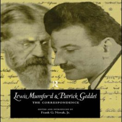 Lewis Mumford and Patrick Geddes Lewis Mumford and Patrick Geddes