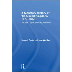 A Monetary History of the United Kingdom, 1870-1982