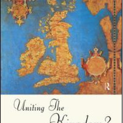 Uniting the Kingdom? Uniting the Kingdom?