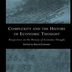 Complexity and the History of Economic Thought Complexity and the History of Economic Thought