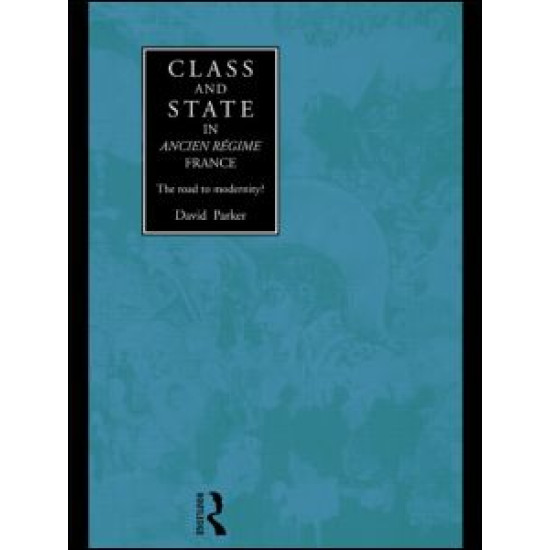 Class and State in Ancien Regime France