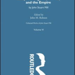 Collected Works of John Stuart Mill Collected Works of John Stuart Mill