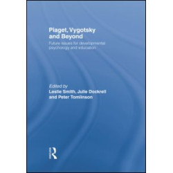 Piaget, Vygotsky & Beyond Piaget, Vygotsky & Beyond