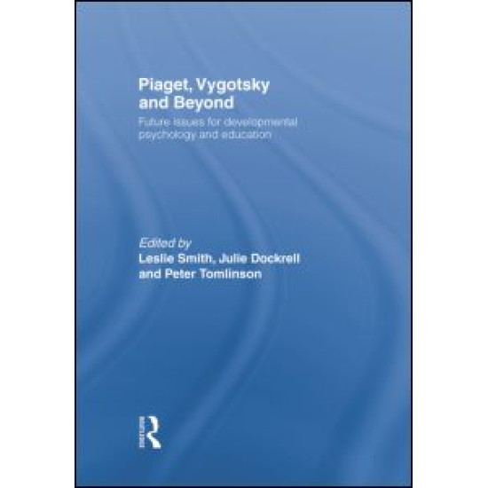 Piaget, Vygotsky & Beyond