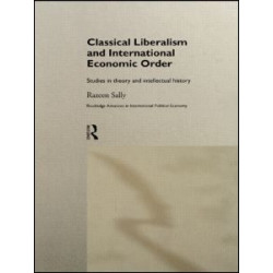 Classical Liberalism and International Economic Order Classical Liberalism and International Economic Order