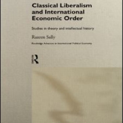 Classical Liberalism and International Economic Order Classical Liberalism and International Economic Order