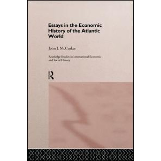 Essays in the Economic History of the Atlantic World