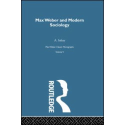 Max Weber & Mod Sociology V 5 Max Weber & Mod Sociology V 5