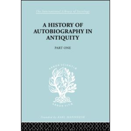 A History of autobiography in Antiquity A History of autobiography in Antiquity