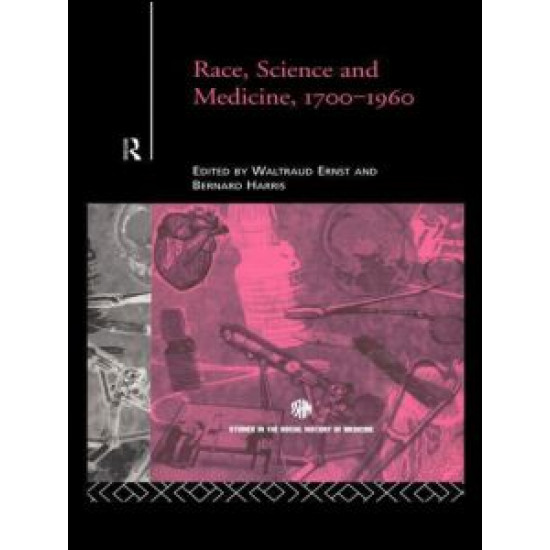 Race, Science and Medicine, 1700-1960