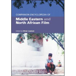 Companion Encyclopedia of Middle Eastern and North African Film Companion Encyclopedia of Middle Eastern and North African Film