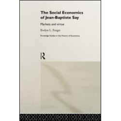The Social Economics of Jean-Baptiste Say