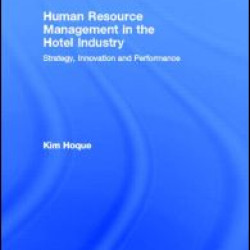 Human Resource Management in the Hotel Industry Human Resource Management in the Hotel Industry