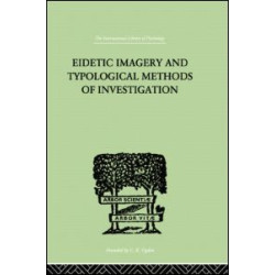 EIDETIC IMAGERY and Typological Methods of Investigation EIDETIC IMAGERY and Typological Methods of Investigation