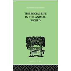 The Social Life In The Animal World The Social Life In The Animal World