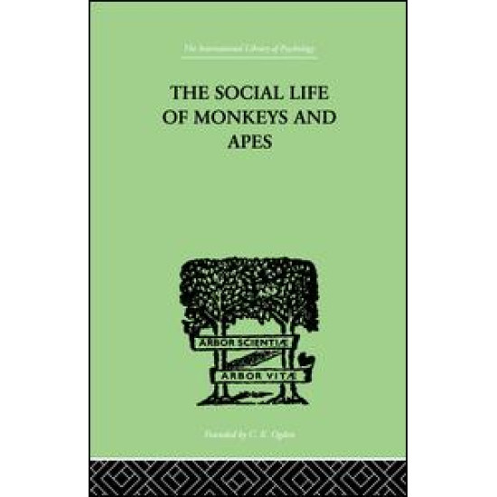 The Social Life Of Monkeys And Apes