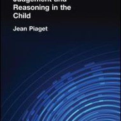 Judgement and Reasoning in the Child Judgement and Reasoning in the Child