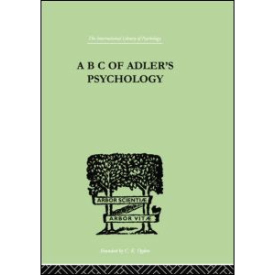 A B C Of Adler'S Psychology A B C Of Adler'S Psychology