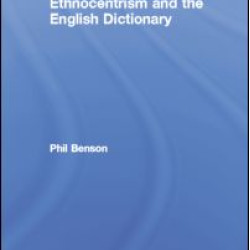 Ethnocentrism and the English Dictionary Ethnocentrism and the English Dictionary
