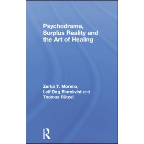 Psychodrama, Surplus Reality and the Art of Healing