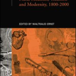 Plural Medicine, Tradition and Modernity, 1800-2000