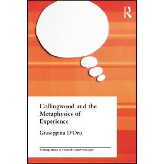 Collingwood and the Metaphysics of Experience