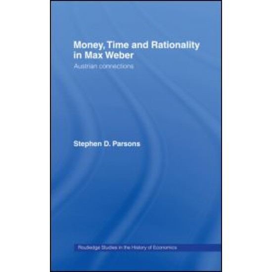 Money, Time and Rationality in Max Weber