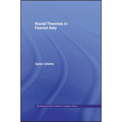 Racial Theories in Fascist Italy Racial Theories in Fascist Italy