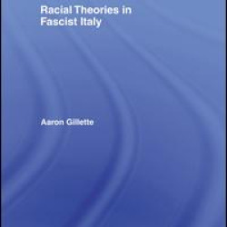 Racial Theories in Fascist Italy Racial Theories in Fascist Italy