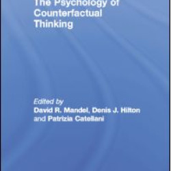 The Psychology of Counterfactual Thinking The Psychology of Counterfactual Thinking
