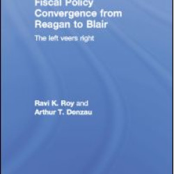 Fiscal Policy Convergence from Reagan to Blair Fiscal Policy Convergence from Reagan to Blair