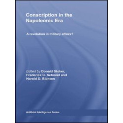 Conscription in the Napoleonic Era Conscription in the Napoleonic Era