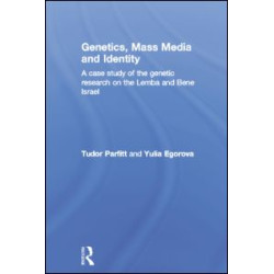 Genetics, Mass Media and Identity Genetics, Mass Media and Identity