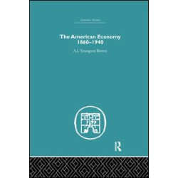 The American Economy 1860-1940 The American Economy 1860-1940