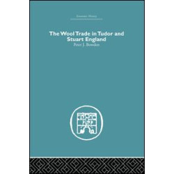 Wool Trade in Tudor and Stuart England Wool Trade in Tudor and Stuart England