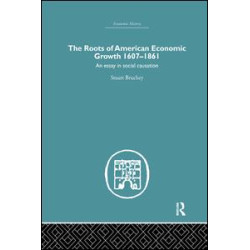 Roots of American Economic Growth 1607-1861 Roots of American Economic Growth 1607-1861