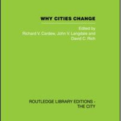 Why Cities Change Why Cities Change