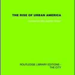 The Rise of Urban America